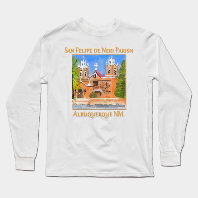 San Felipe de Neri Parish, Albuquerque New Mexico Long Sleeve T-Shirt by WelshDesigns